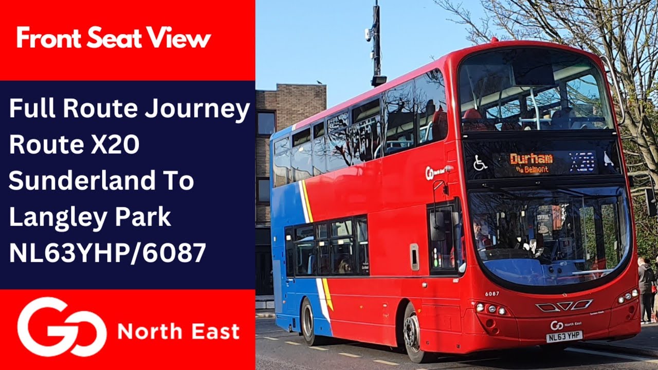 Full Route Journey | Go North East Bus Route X20 - Sunderland to Langley Park | NL63YHP/6087