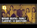 Burari Deaths: Family & Police Clarify 10 Unanswered Questions | The Quint