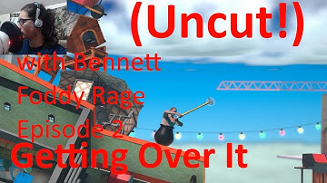Getting Over It with Bennett Foddy Rage Episode 2 (Uncut)