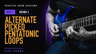 Alternate Picked Pentatonic Loops: Day 1 -  Round 3