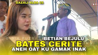 ANEH TULUNG INAK NIE WAH BETIAN BEJULU LAGU SASAK GALAU GAZALI ALBA 05 BATES CERITE
