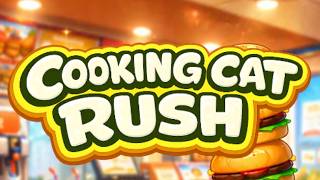 Cooking Cat Rush Games (Gameplay Android) screenshot 1
