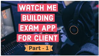 Watch Me Developing Exam App for Client (Student Login) - Part 1 screenshot 5