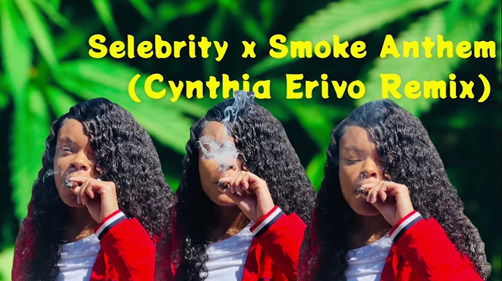 Selebrity x Smoke Anthem (Cynthia Erivo Remix)