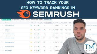 How to Track Your Keyword Rankings in SEMRush - Google, Google Maps, and Bing Keyword Tracking by TM Blast 74 views 12 days ago 5 minutes, 10 seconds