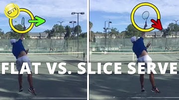 Flat Serve vs. Slice Serve
