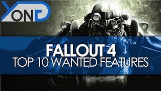 Fallout 4 - Top 10 Most Wanted Features