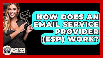 How Does An Email Service Provider (ESP) Work? - TheEmailToolbox.com