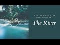 The River - On the line between water and land - chapter 2 - cinematic video