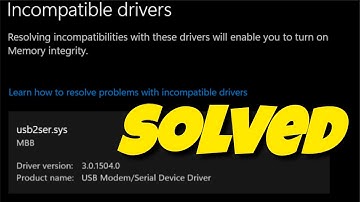Usb2ser.sys Incompatible Driver Removal In Memory Integrity | Core Isolation
