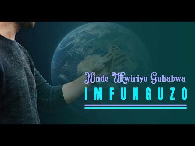Ninde Ukwiriye Guhabwa Infunguzo ?