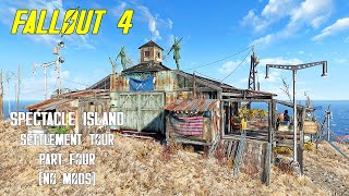 &quot;Fallout 4&quot; Spectacle Island Settlement Tour - Part Four | NO MODS