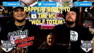 Rappers React To The Hu ft. Jacoby Shaddix "Wolf Totem"!!!