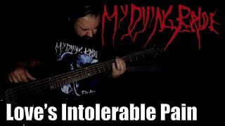 MY DYING BRIDE - LOVE&#39;S INTOLERABLE PAIN (BASS Cover)