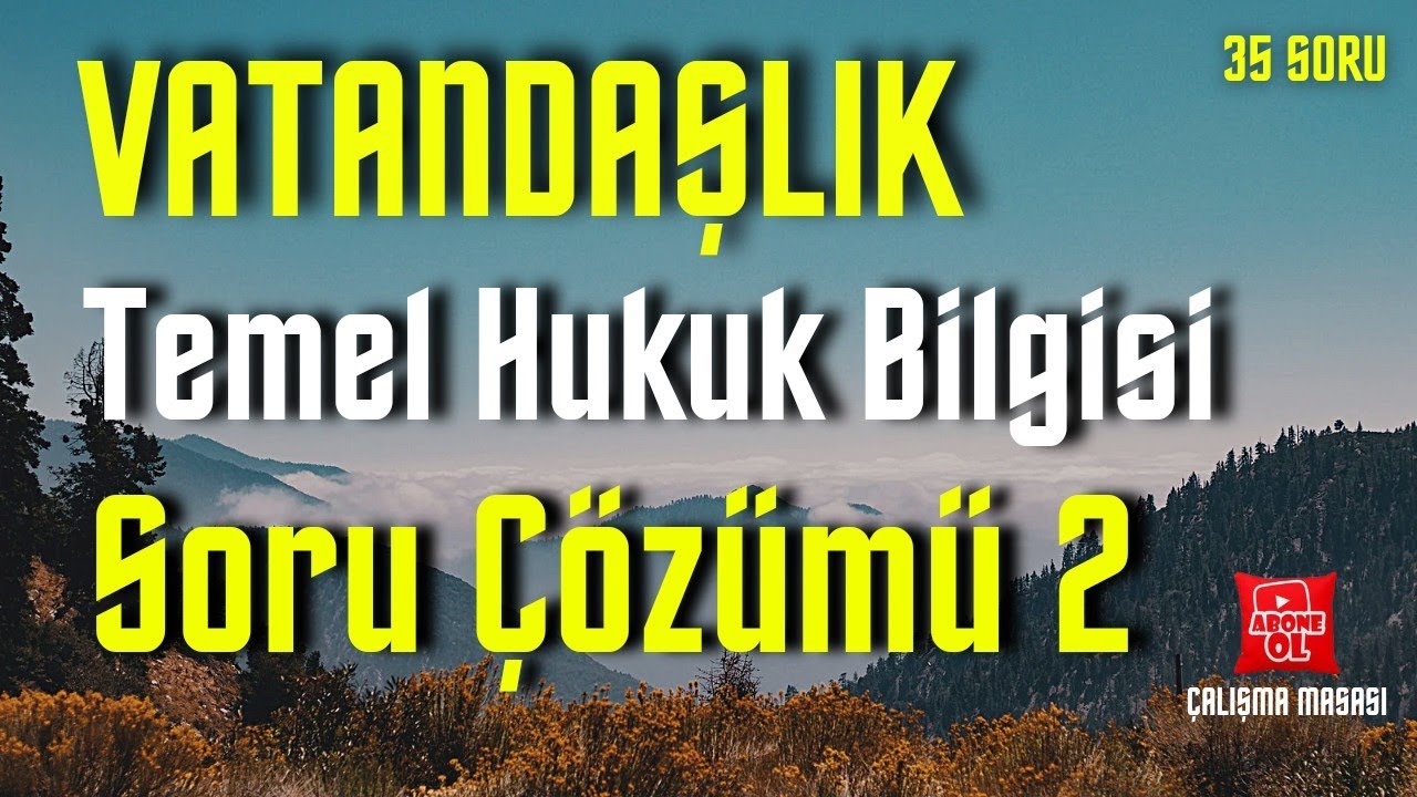 2) Temel Hukuk Bilgisi Soru Çözümü 2 | Genel Tekrar 35 Soru | Kpss Vatandaşlık
