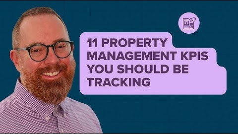 11 Key Performance Metrics Every Property Manager NEEDS to Track