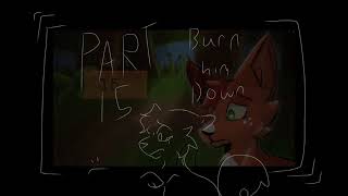 Burn it down - part 15 // Squirrelflight MAP
