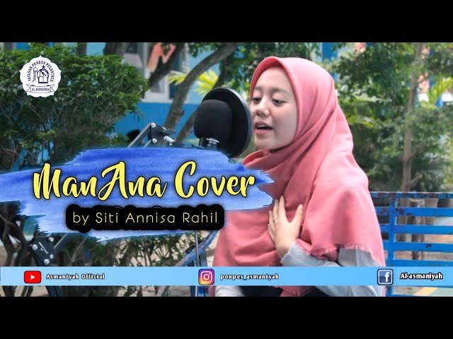 Man Ana - Cover  (Versi Ai Khodijah) by Siti Annisa Rahil class=