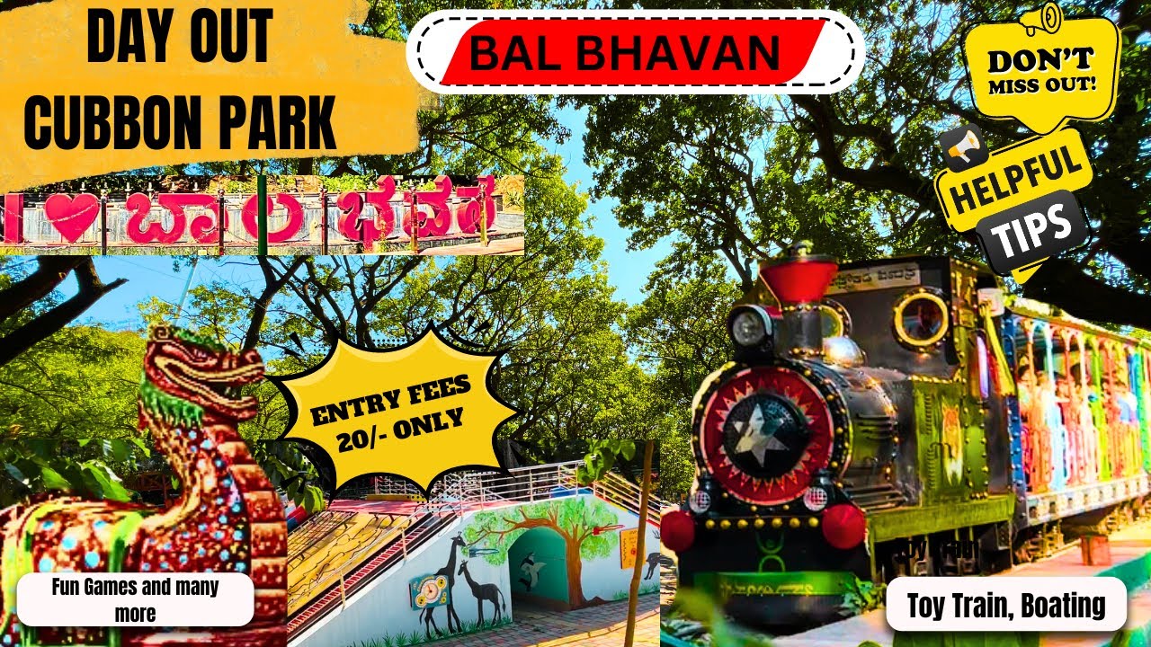 Cubbon Park Bal Bhavan in Bangalore   A Day out   Things to know before visiting