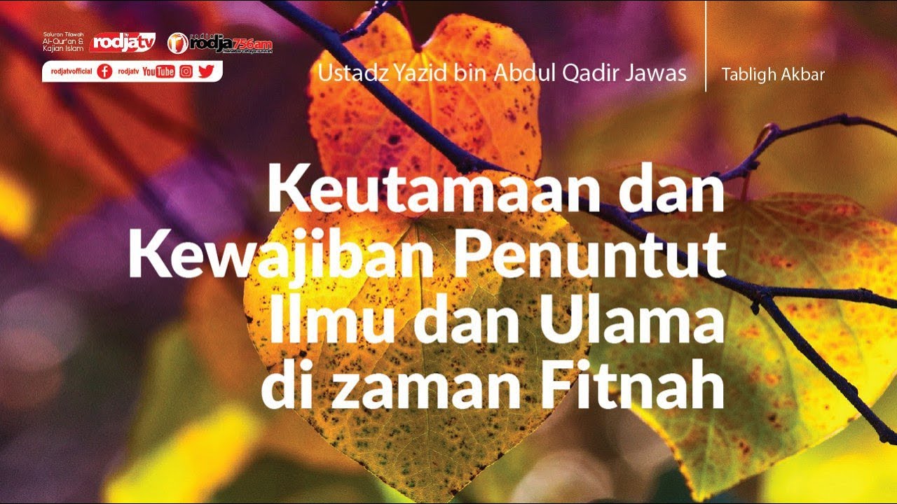Keutamaan dan Kewajiban Penuntut Ilmu dan Ulama Di Zaman Fitnah l Ustadz Yazid bin Abdul Qadir Jawas
