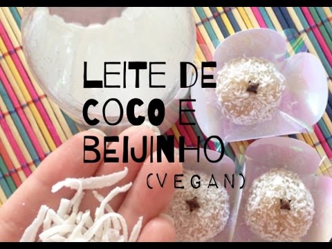 LEITE DE COCO E BEIJINHO - A PARTIR DE COCO EM FLOCOS