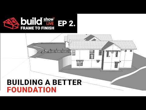 Building a Better Foundation | Frame to Finish – Episode 2