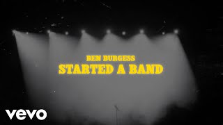 Video thumbnail of "Ben Burgess - Started A Band (Lyric Video)"