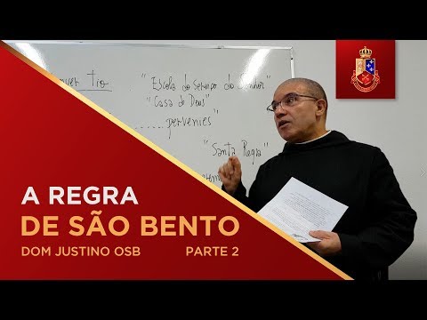 Centro Dom Bosco - A regra de São Bento - Parte 2 - Dom Justino