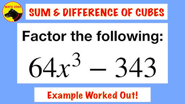 Factor Sum & Difference of Cubes (Step by Step!)