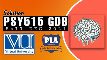 PSY515 GDB SOLUTION | Virtual University || PLA By Bia Baloch