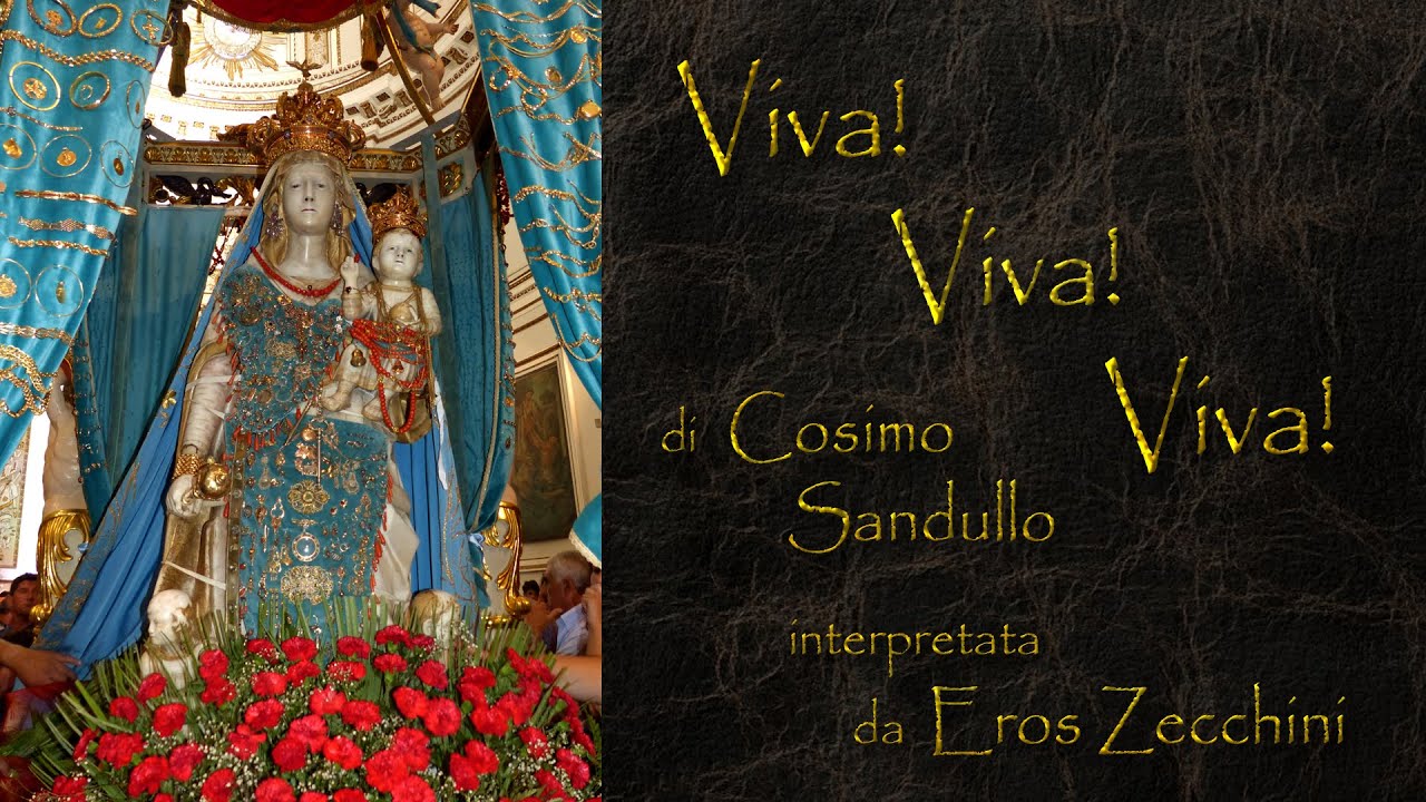 Poesia alla Madonna del Soccorso di Sciacca VIVA! VIVA! VIVA! di Cosimo Sandullo voce Eros Zecchini.