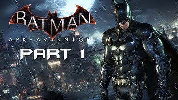 Batman: Arkham Knight Walkthrough - Part 1 - Intro