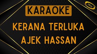 Ajek Hassan - Kerana Terluka (Nurul) [Akustik Karaoke]