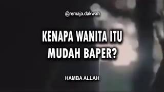 Kenapa WANITA itu mudah baper?