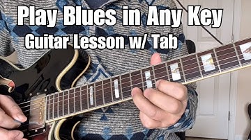 BLUES JAM Guitar Lesson HOW TO PLAY BLUES IN ANY KEY 12 Bar Blues