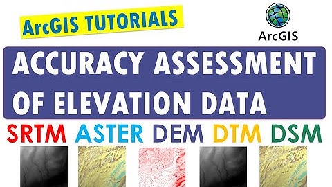 DEM Accuracy Assessment | SRTM ASTER DEM DTM | RMSE | ArcGIS/ArcMap