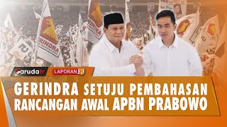 [LAPORAN 8 SIANG] GERINDRA SETUJU PEMBAHASAN RANCANGAN AWAL APBN PRABOWO