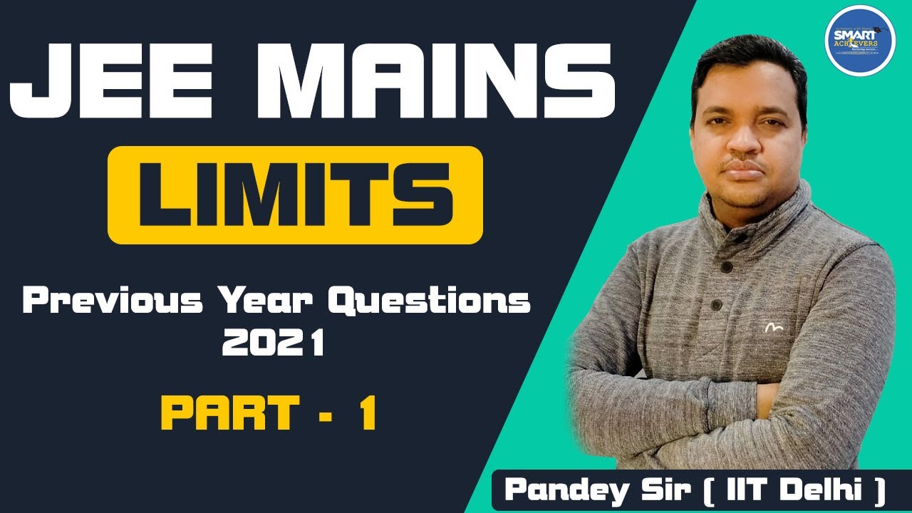 Super Achievers Series | JEE Mains PYQ 2021 | Differential Calculus Questions | Limits Part - 1