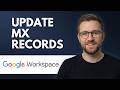 How To Update MX Records For Business Gmail In Google Workspace Step By Step 2026 