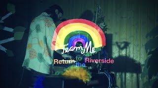 Team Me - Return to the Riverside (Live) (Official Music Video)