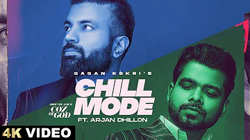 CHILL MODE (Official Video) | COZ OF GOD | Gagan Kokri | Arjan Dhillon | New Punjabi Song 2022