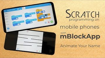 Scratch on Mobile Phones with mBlock app: Animate Your Name