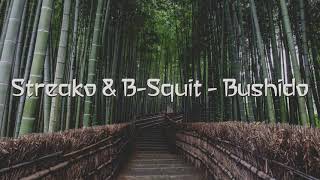 Streako &amp; B-Squit - Bushido