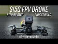 Build a Freestyle FPV drone for $150!!
