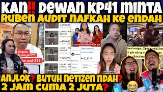 KAN‼️DEWAN KP41 MINTA AUDIT NAFKAH RUBEN KE ENDAH‼️ANJLOK BUTUH NETIZEN NDAH❓2 JAM CUMA 2 JUTA❓