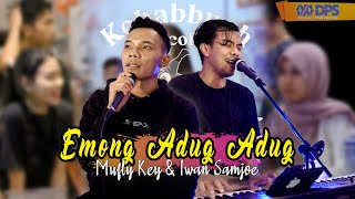 Emong Adug Adug ~ Mufly Key ft Iwan SamJoe ~ Live In Cafe Kebab Buah Muncar