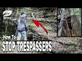 How To Catch A Trespasser