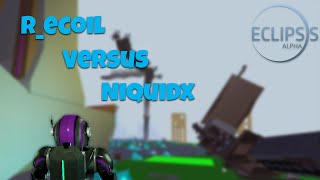 Eclipsis 1v1s: R_ecoil vs Niquidx