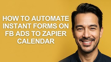 How to Automate Instant Forms on Fb Ads to Zapier Calendar - KevinHowTo