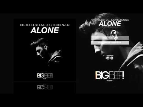 Hr. Troels Feat. Josh Lorenzen - Alone (Progressive Edit)